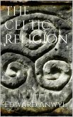 The Celtic Religion (eBook, ePUB)