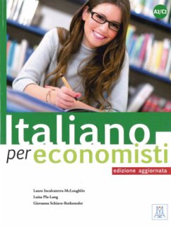 Italiano per economisti - edizione aggiornata - Incalcaterra-McLoughlin, Laura;Pla-Lang, Luisa;Schiavo-Rotheneder, Giovanna