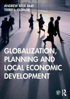 Globalization, Planning and Local Economic Development - Beer, Andrew; Clower, Terry L.