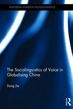 The Sociolinguistics of Voice in Globalising China - Dong, Jie