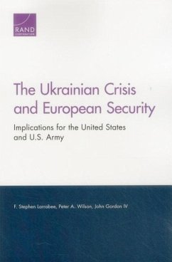The Ukrainian Crisis and European Security - Larrabee, F Stephen; Wilson, Peter A; Gordon, John