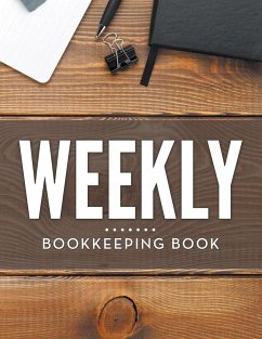 Weekly Bookkeeping Book - Publishing Llc, Speedy