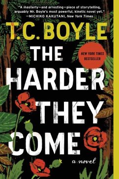 The Harder They Come - Boyle, T. C.