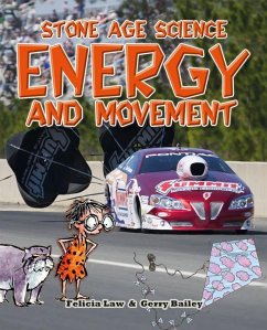 Stone Age Science: Energy and Movement - Law, Felicia