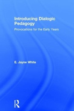 Introducing Dialogic Pedagogy - White, E Jayne