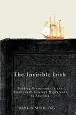 The Invisible Irish: Finding Protestants in the Nineteenth-Century Migrations to America Volume 2
