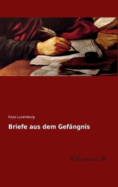 Briefe aus dem Gefängnis - Luxemburg, Rosa