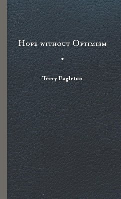 Hope Without Optimism - Eagleton, Terry