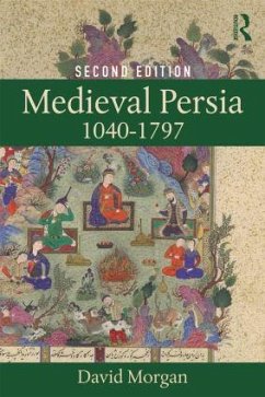 Medieval Persia 1040-1797 - Morgan, David