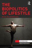 The Biopolitics of Lifestyle