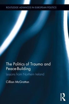 The Politics of Trauma and Peace-Building - Mcgrattan, Cillian