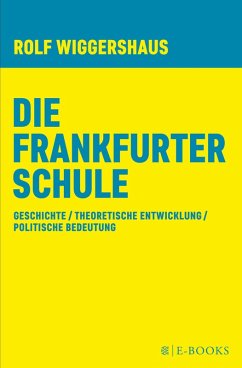 Die Frankfurter Schule (eBook, ePUB) - Wiggershaus, Rolf