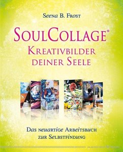 SoulCollage® - Kreativbilder deiner Seele - Frost, Seena B.