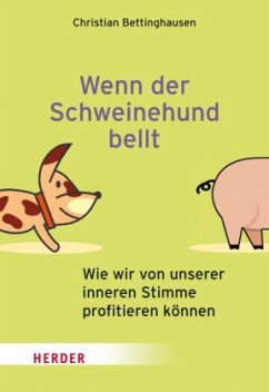 Wenn der Schweinehund bellt - Bettinghausen, Christian