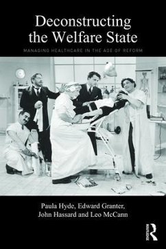 Deconstructing the Welfare State - Hyde, Paula; Granter, Dr Edward; Hassard, John