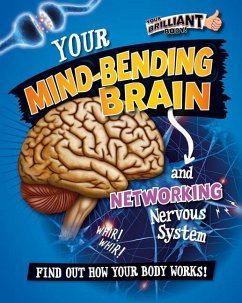 Your Mind-Bending Brain and Networking Nervous System - Mason, Paul