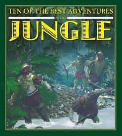Ten of the Best Adventures in the Jungle - West, David