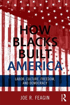 How Blacks Built America - Feagin, Joe R