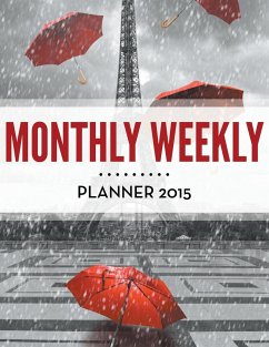 Monthly Weekly Planner 2015 - Publishing Llc, Speedy