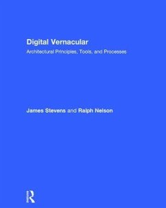 Digital Vernacular - Stevens, James; Nelson, Ralph