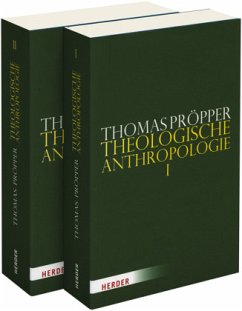Theologische Anthropologie - Pröpper, Thomas