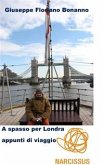 A spasso per Londra (appunti di viaggio nella capitale d'Albione) (eBook, ePUB)