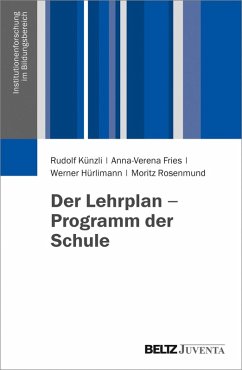 Der Lehrplan - Programm der Schule (eBook, PDF) - Künzli, Rudolf; Fries, Anna-Verena; Hürlimann, Werner; Rosenmund, Moritz