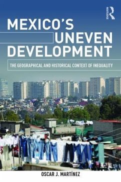 Mexico's Uneven Development - Martinez, Oscar J