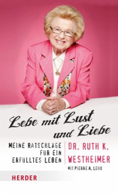 Lebe mit Lust und Liebe - Westheimer, Ruth K.