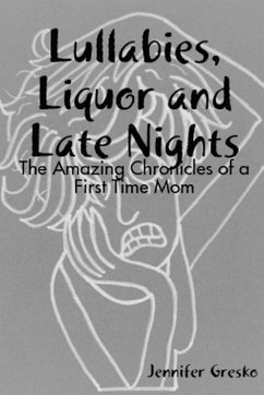 Lullabies, Liquor and Late Nights - Gresko, Jennifer