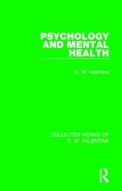 Psychology and Mental Health - Valentine, C W