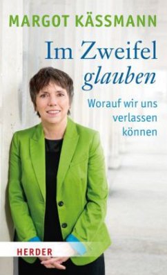 Im Zweifel glauben - Käßmann, Margot