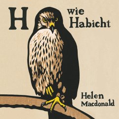 H wie Habicht, 6 Audio-CDs - Macdonald, Helen