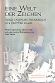 Eine Welt der Zeichen Eine Welt der Zeichen