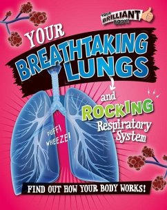 Your Breathtaking Lungs and Rocking Respiratory System - Mason, Paul