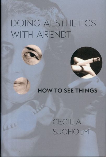 Doing Aesthetics with Arendt