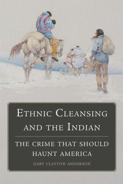 Ethnic Cleansing and the Indian - Anderson, Gary Clayton