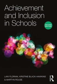 Achievement and Inclusion in Schools - Florian, Lani (Bell Chair of Education at the University of Edinburg; Black-Hawkins, Kristine (Senior Lecturer in Inclusive Education and ; Rouse, Martyn (Emeritus Professor of Social and Educational Inclusio