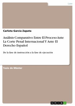 Análisis Comparativo Entre El Proceso Ante La Corte Penal Internacional Y Ante El Derecho Español (eBook, PDF) - García Zapata, Carlota