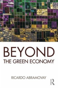 Beyond the Green Economy - Abramovay, Ricardo (Professor in the Department of Economics, Univer