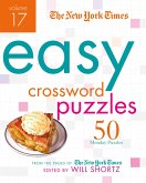 The New York Times Easy Crossword Puzzles, Volume 17: 50 Monday Puzzles from the Pages of the New York Times