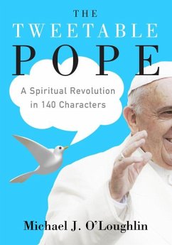 The Tweetable Pope - O'Loughlin, Michael J