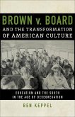 Brown V. Board and the Transformation of American Culture