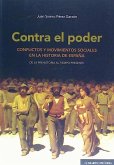 Contra el poder : conflictos y movimientos sociales en la historia de España