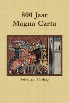 800 jaar Magna Carta - Roeling, Sebastiaan