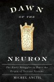 Dawn of the Neuron: The Early Struggles to Trace the Origin of Nervous Systems