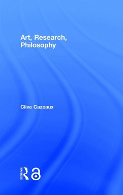 Art, Research, Philosophy - Cazeaux, Clive