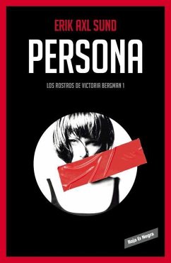 Los rostros de Victoria Bergman 1. Persona - Sund, Erik Axl