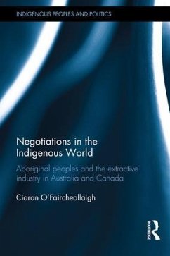 Negotiations in the Indigenous World - O'Faircheallaigh, Ciaran