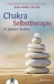 Chakra Selbsttherapie in sieben Stufen, m. 1 Audio-CD